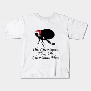 Oh Christmas Flea - Funny Quote Kids T-Shirt